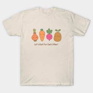 Cute Vegetables Lets Root For Each Other Positive Words T-Shirt